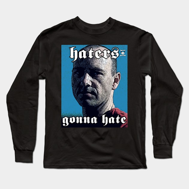 John Doe gonna hate Long Sleeve T-Shirt by Hater Panda